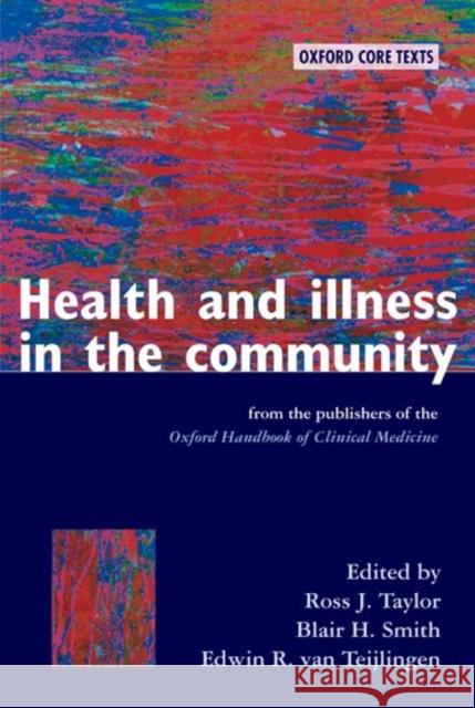 Health and Illness in the Community : An Oxford Core Text Edwin R van Teijlingen 9780192631688