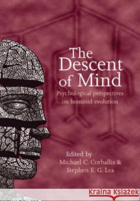 The Descent of Mind : Psychological Perspectives on Hominid Evolution  9780192632593 OXFORD UNIVERSITY PRESS