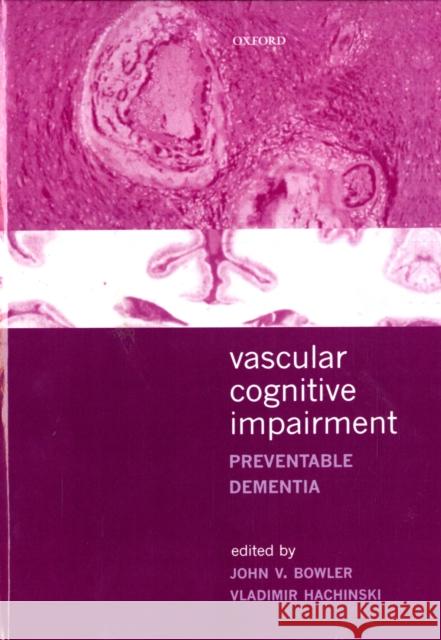 Vascular Cognitive Impairment : Preventable Dementia John Bowler Vladimir Hachinski 9780192632678 Oxford University Press, USA