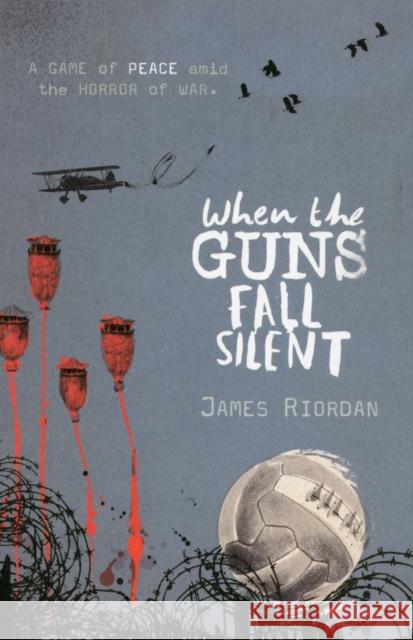 When the Guns Fall Silent James Riordan 9780192735706