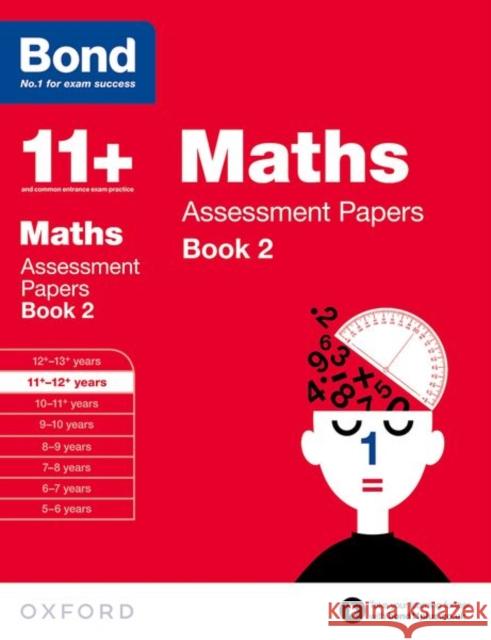Bond 11+: Maths: Assessment Papers: 11+-12+ years Book 2 Bond 11+ 9780192740199