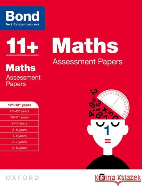 Bond 11+: Maths: Assessment Papers: 12+-13+ years Bond 11+ 9780192740205