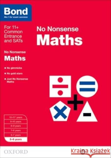 Bond: Maths: No Nonsense: 5-6 years Bond 11+ 9780192740458