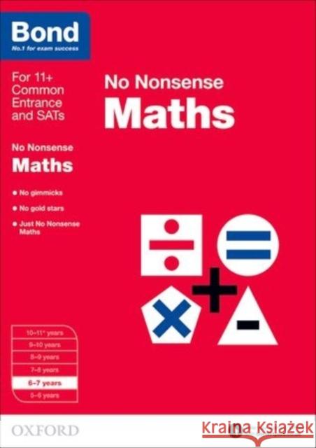 Bond: Maths: No Nonsense: 6-7 years Bond 11+ 9780192740465