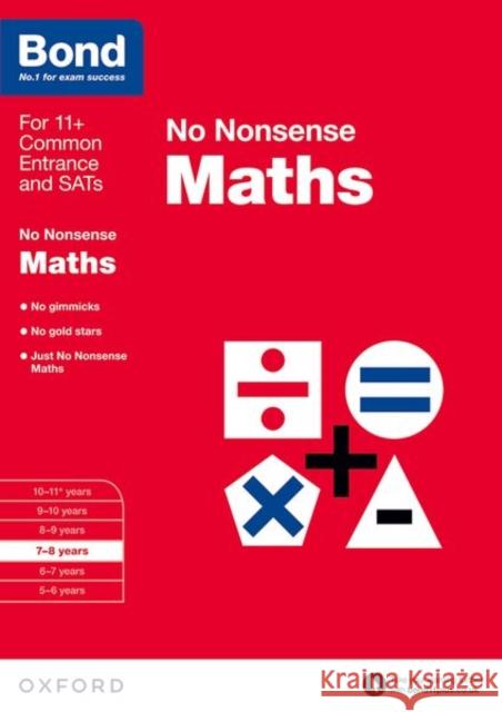 Bond: Maths: No Nonsense: 7-8 years Bond 11+ 9780192740472