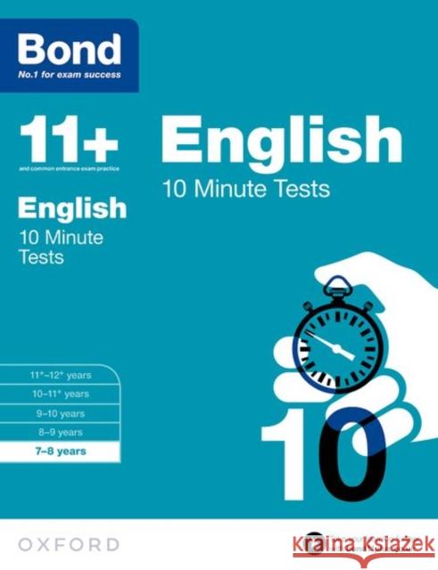 Bond 11+: English: 10 Minute Tests: 7-8 years Bond 11+ 9780192740519