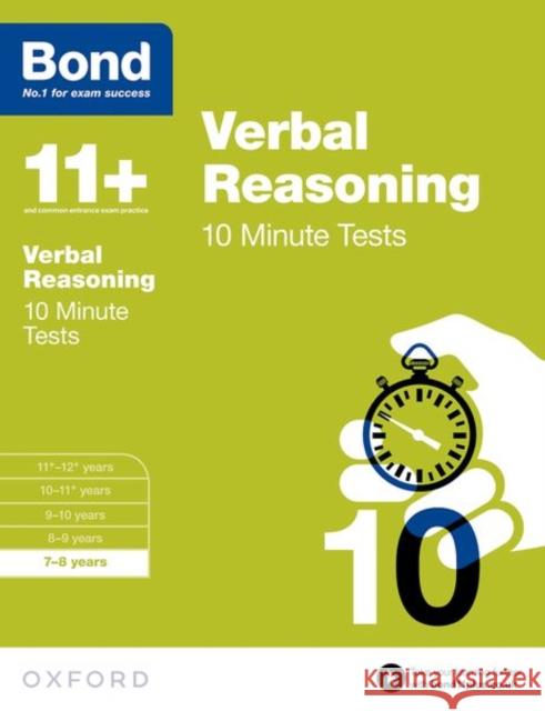 Bond 11+: Verbal Reasoning: 10 Minute Tests : 7-8 years   9780192740663 Oxford Children's Books
