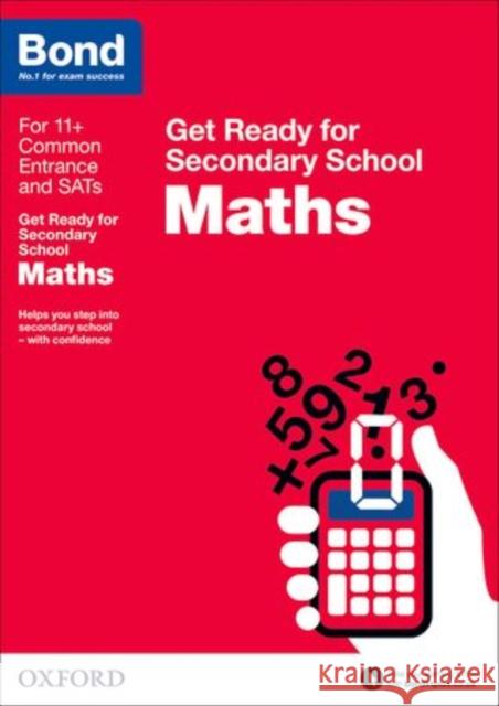 Bond 11+: Maths: Get Ready for Secondary School Bond 11+ 9780192742254 Oxford Children's Books