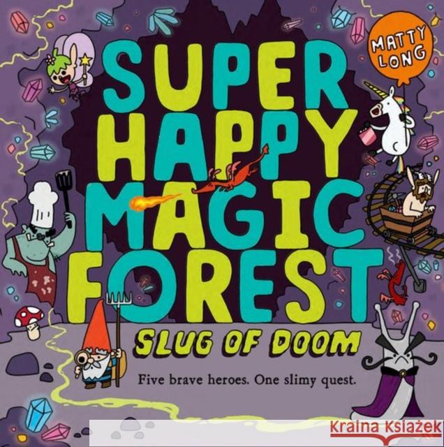 Super Happy Magic Forest: Slug of Doom Long, Matty 9780192742988 Oxford University Press