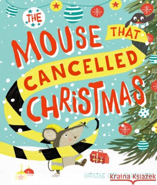 The Mouse that Cancelled Christmas Cook, Madeleine 9780192744296