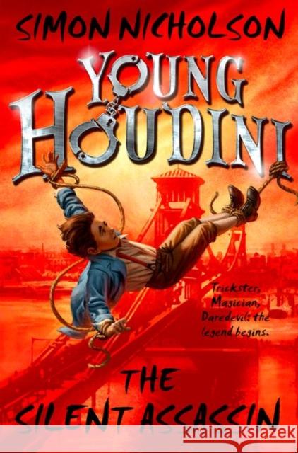 Young Houdini: The Silent Assassin Simon Nicholson 9780192744890 Oxford Children's Books