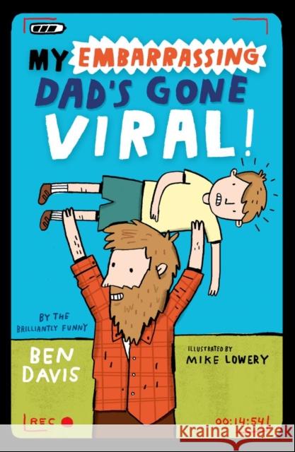 My Embarrassing Dad's Gone Viral! Ben Davis 9780192745842 Oxford University Press