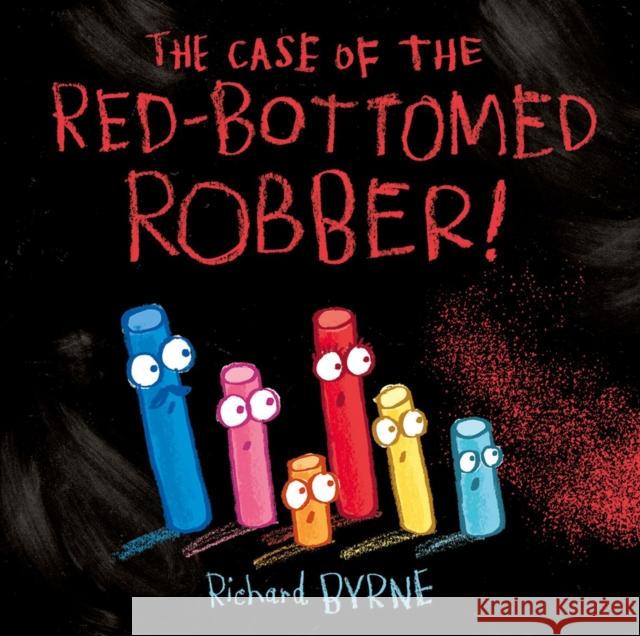 The Case of the Red-Bottomed Robber Richard Byrne 9780192749772