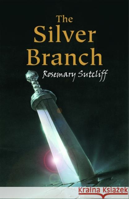 The Silver Branch Rosemary Sutcliff 9780192755056