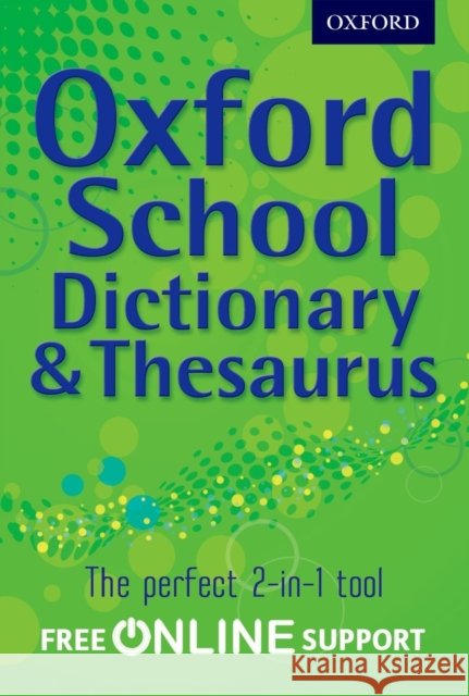 Oxford School Dictionary & Thesaurus Oxford Dictionary 9780192756923 Oxford University Press