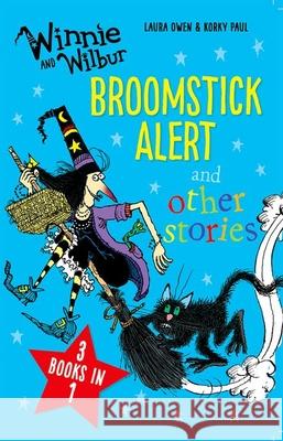 Winnie and Wilbur: Broomstick Alert and other stories Laura Owen 9780192758477 