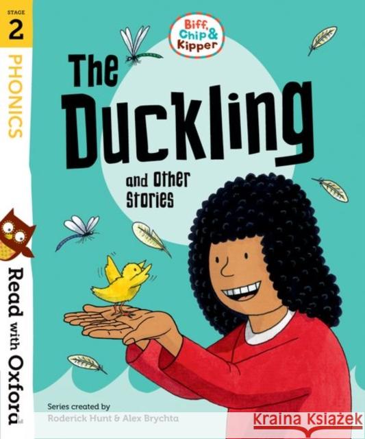 Read with Oxford: Stage 2: Biff, Chip and Kipper: The Duckling and Other Stories Hunt, Roderick|||Rider, Cynthia 9780192764225 Read with Oxford