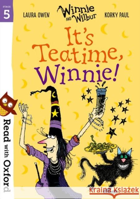 Read with Oxford: Stage 5: Winnie and Wilbur: It's Teatime, Winnie! Laura Owen 9780192765215