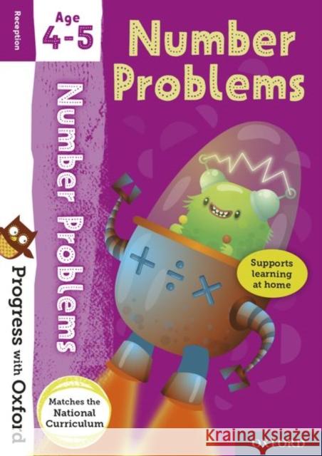 Progress with Oxford: Progress with Oxford: Number Problems Age 4-5 - Practise for School with Essential Maths Skills  9780192765574 Oxford University Press