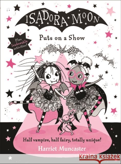 Isadora Moon Puts on a Show Harriet Muncaster   9780192768698 Oxford University Press