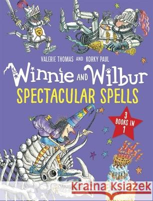 Winnie and Wilbur: Spectacular Spells Valerie Thomas Korky Paul  9780192768889 Oxford University Press