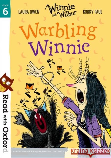 Read with Oxford: Stage 6: Winnie and Wilbur: Warbling Winnie Laura Owen Korky Paul  9780192769190 Oxford University Press