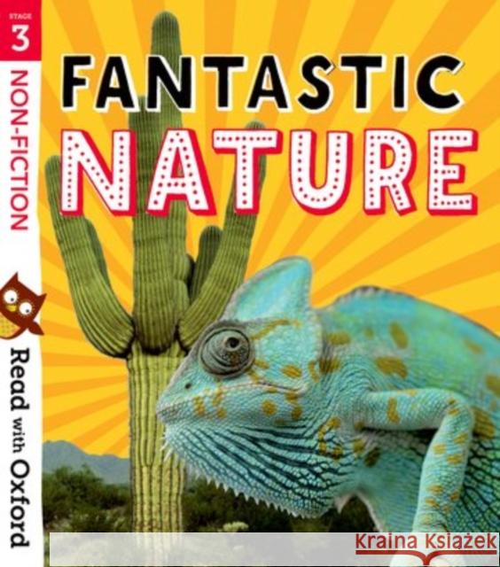 Read with Oxford: Stage 3: Non-fiction: Fantastic Nature Veitch, Catherine 9780192769695