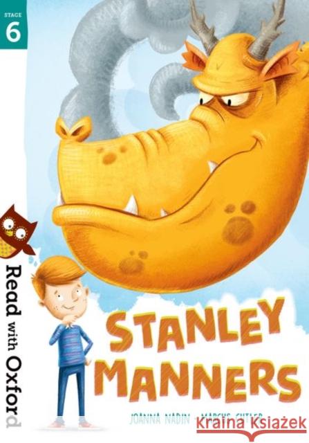 Read with Oxford: Stage 6: Stanley Manners Joanna Nadin Marcus Cutler Nikki Gamble 9780192769787