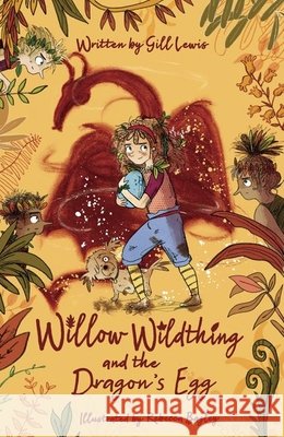 Willow Wildthing and the Dragon's Egg Gill Lewis 9780192771766