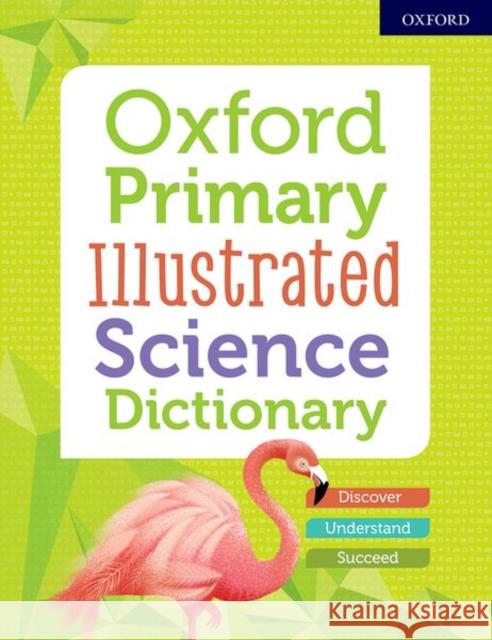 Oxford Primary Illustrated Science Dictionary    9780192772466 Oxford University Press