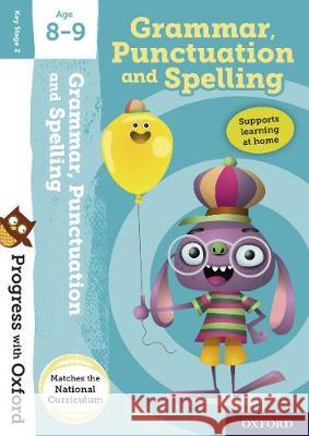 Progress with Oxford:: Grammar, Punctuation and Spelling Age 8-9 Eileen Jones   9780192772831 Oxford University Press