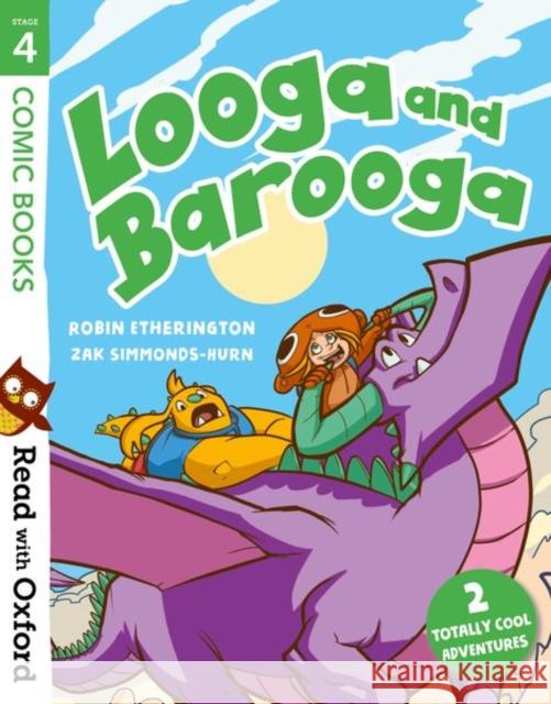 Read with Oxford: Stage 4: Comic Books: Looga and Barooga Robin Etherington Zak Simmonds-Hurn  9780192773715
