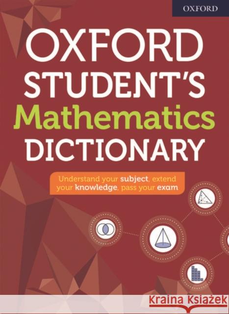 Oxford Student's Mathematics Dictionary Oxford Dictionaries   9780192776938 Oxford University Press