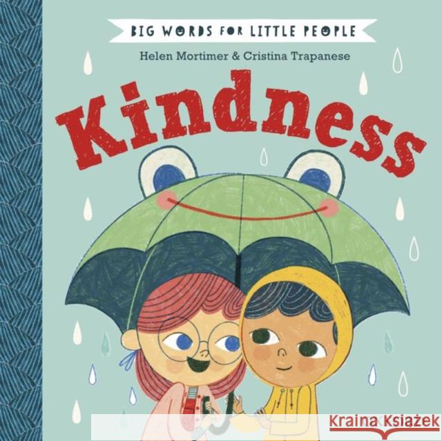 Big Words for Little People: Kindness Helen Mortimer Cristina Trapanese  9780192777492 Oxford University Press