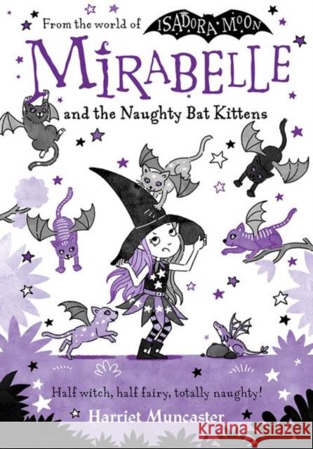 Mirabelle and the Naughty Bat Kittens Muncaster, Harriet 9780192777577 Oxford University Press