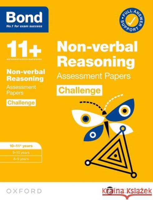 Bond 11+: Bond 11+ Non-verbal Reasoning Challenge Assessment Papers 10-11 years: Ready for the 2024 exam  9780192778314 Oxford University Press