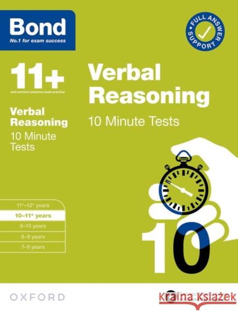 Bond 11+: Bond 11+ 10 Minute Tests Verbal Reasoning 10-11 years: For 11+ GL assessment and Entrance Exams  9780192778420 Oxford University Press