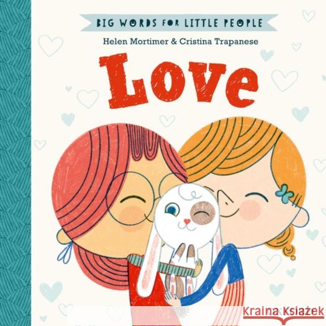 Big Words for Little People: Love Helen Mortimer Cristina Trapanese  9780192779052 Oxford University Press