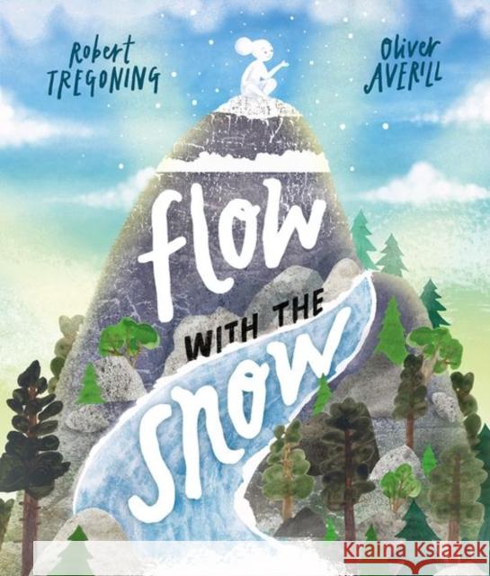 Flow with the Snow Robert Tregoning 9780192783608