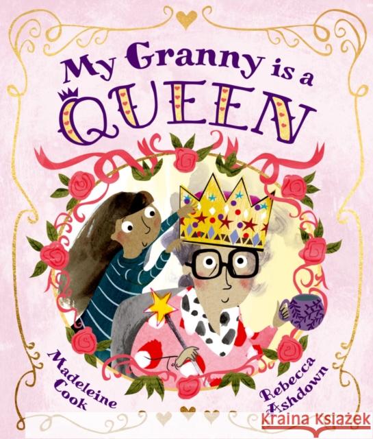 My Granny is a Queen Ashdown, Rebecca 9780192784100