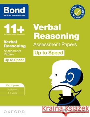 Bond 11+ Verbal Reasoning Up to Speed Assessment Papers with Answer Support 10-11 years: Ready for the 2025 exam (for GL Assessment & other 11 plus exams) Bond 11+ 9780192785152