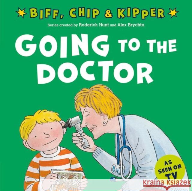 Going to the Doctor (First Experiences with Biff, Chip & Kipper) RODERICK HUNT 9780192785503