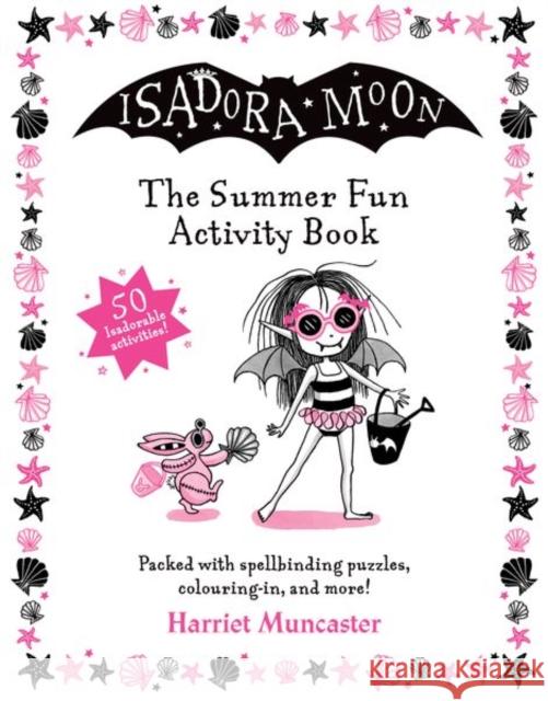 Isadora Moon: The Summer Fun Activity Book Muncaster, Harriet 9780192785800