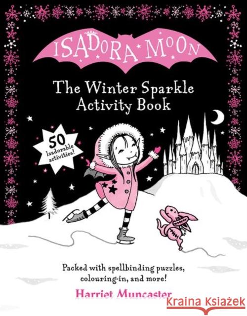 Isadora Moon: The Winter Sparkle Activity Book Muncaster, Harriet 9780192785831