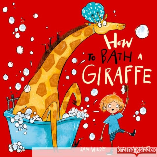 How to Bath a Giraffe Sam Wilde 9780192786593
