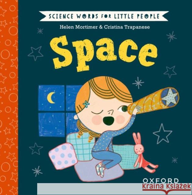 Science Words for Little People: Space Helen Mortimer 9780192786951