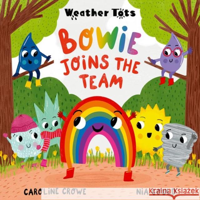 Weather Tots: Bowie Joins the Team Caroline Crowe 9780192788146