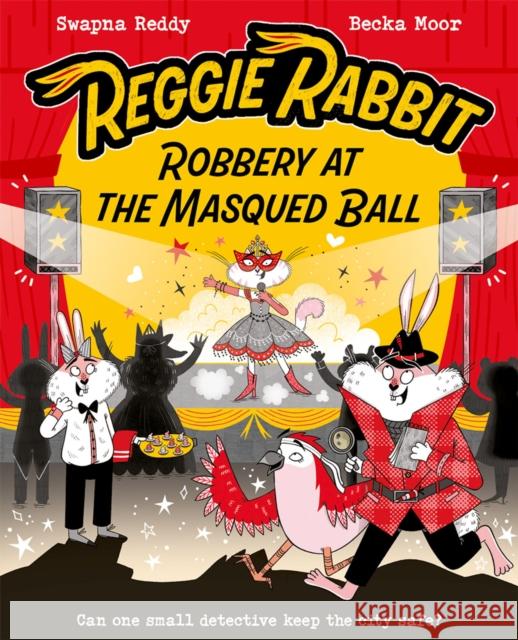 Reggie Rabbit: Robbery at the Masqued Ball Reddy, Swapna 9780192788351