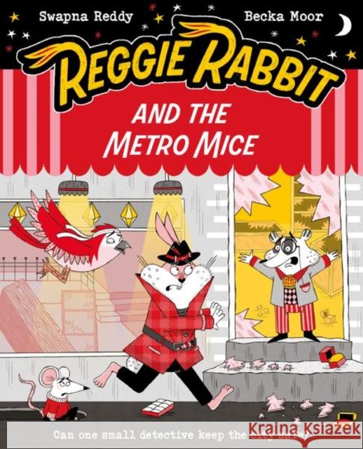 Reggie Rabbit and the Metro Mice Reddy, Swapna 9780192788375