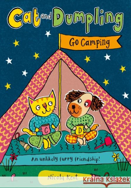 Cat and Dumpling: Go Camping Nicola Kent 9780192788498